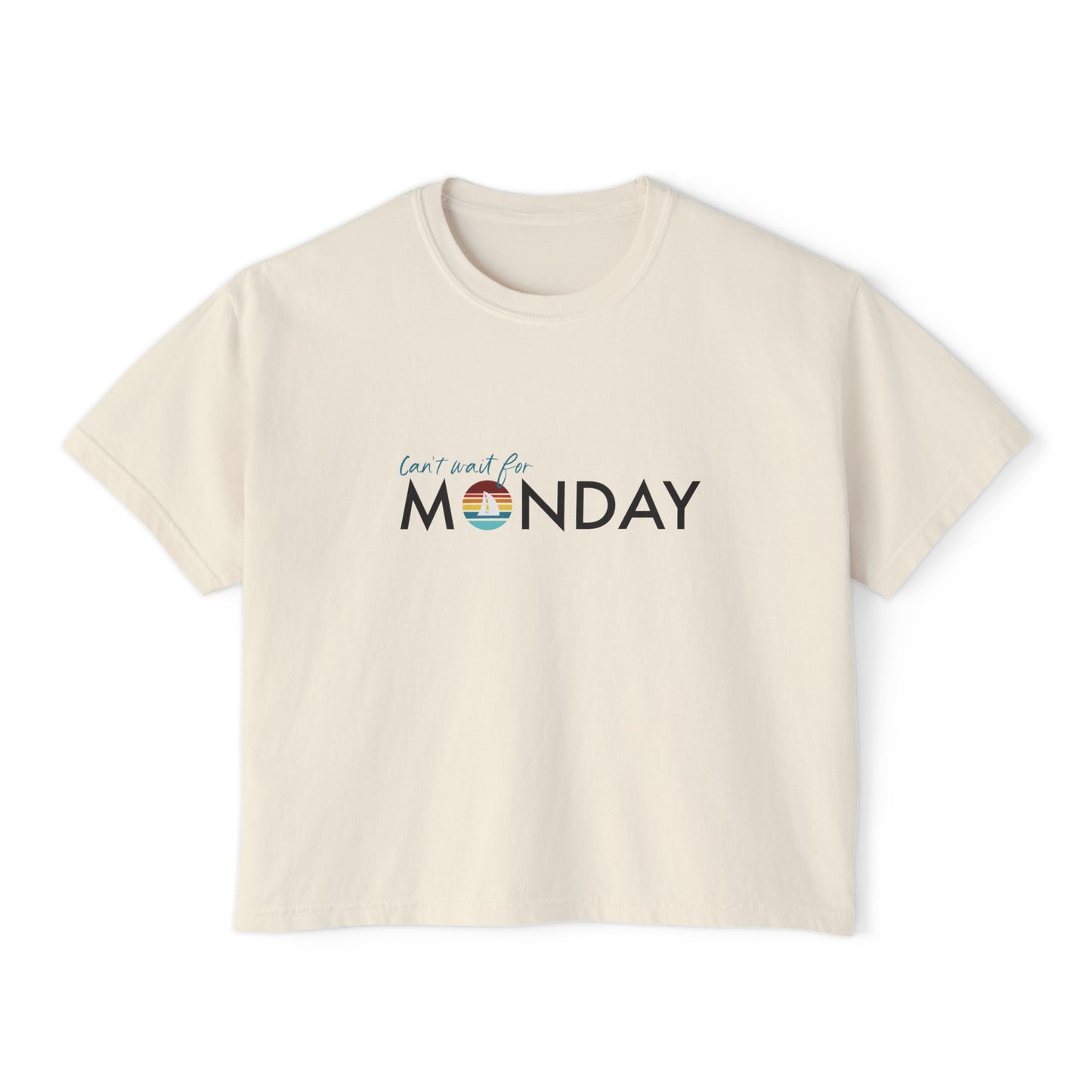 Can't Wait for Monday - Women's Boxy Tee