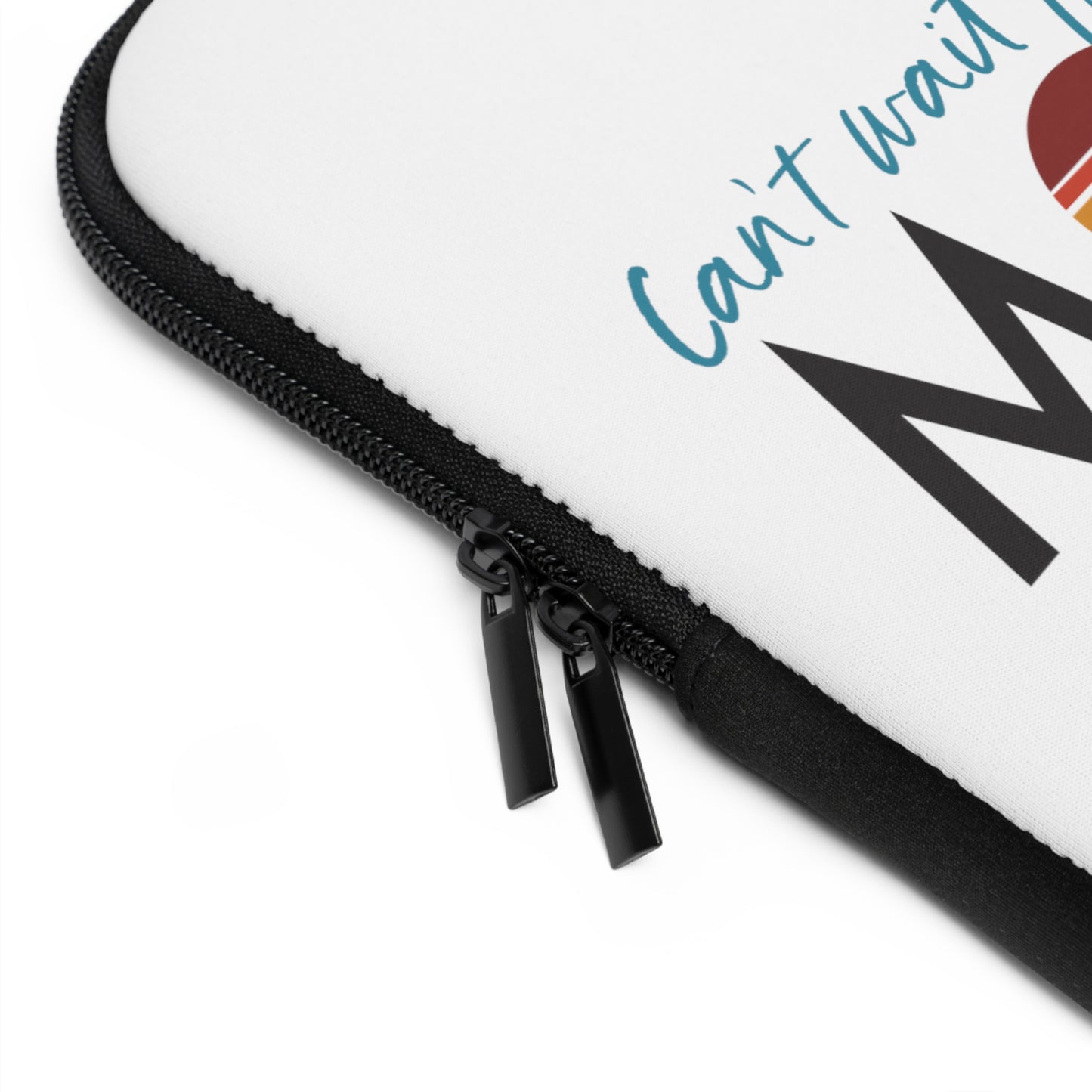Can't Wait for Monday - Laptop Sleeve