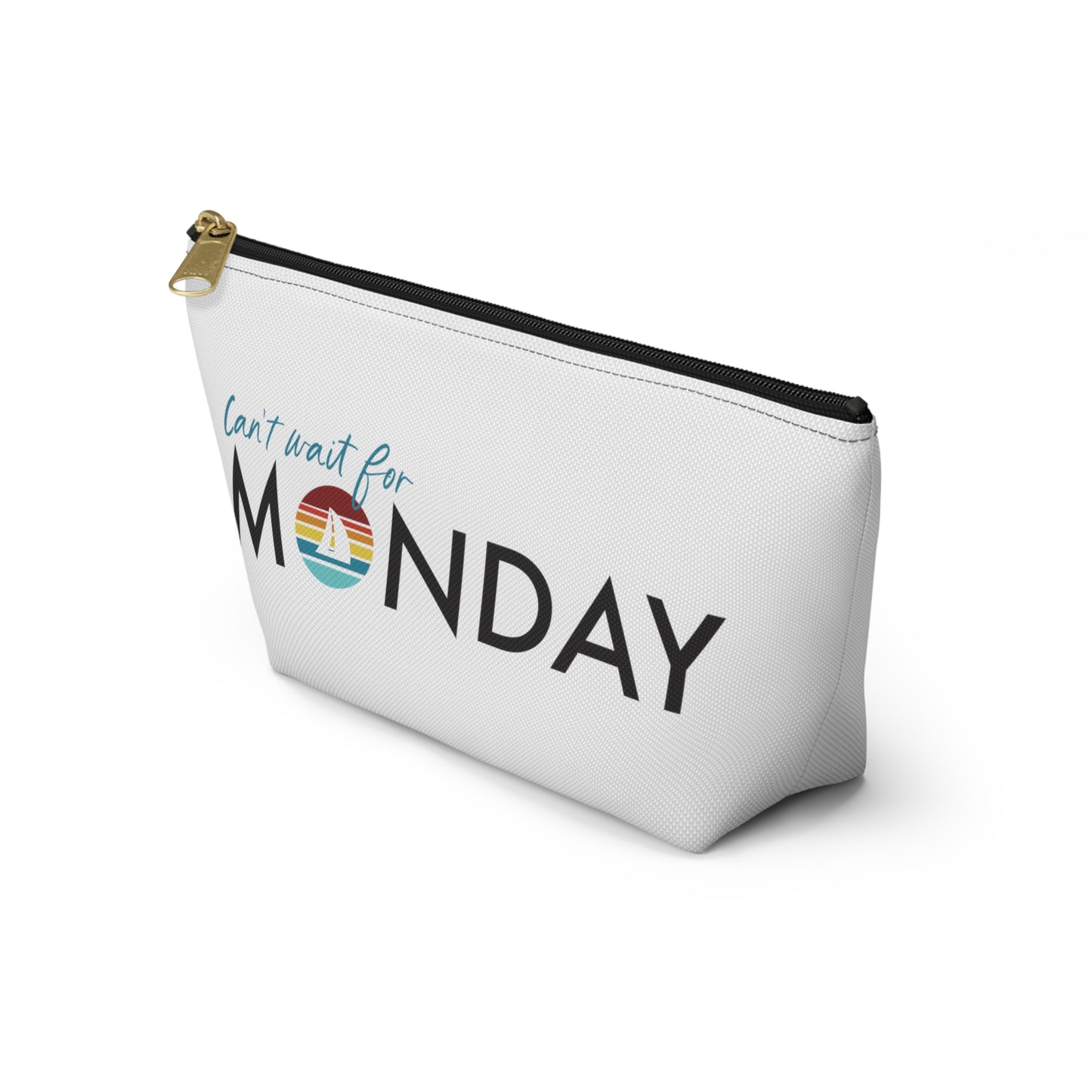 Can't Wait for Monday - Accessory Pouch