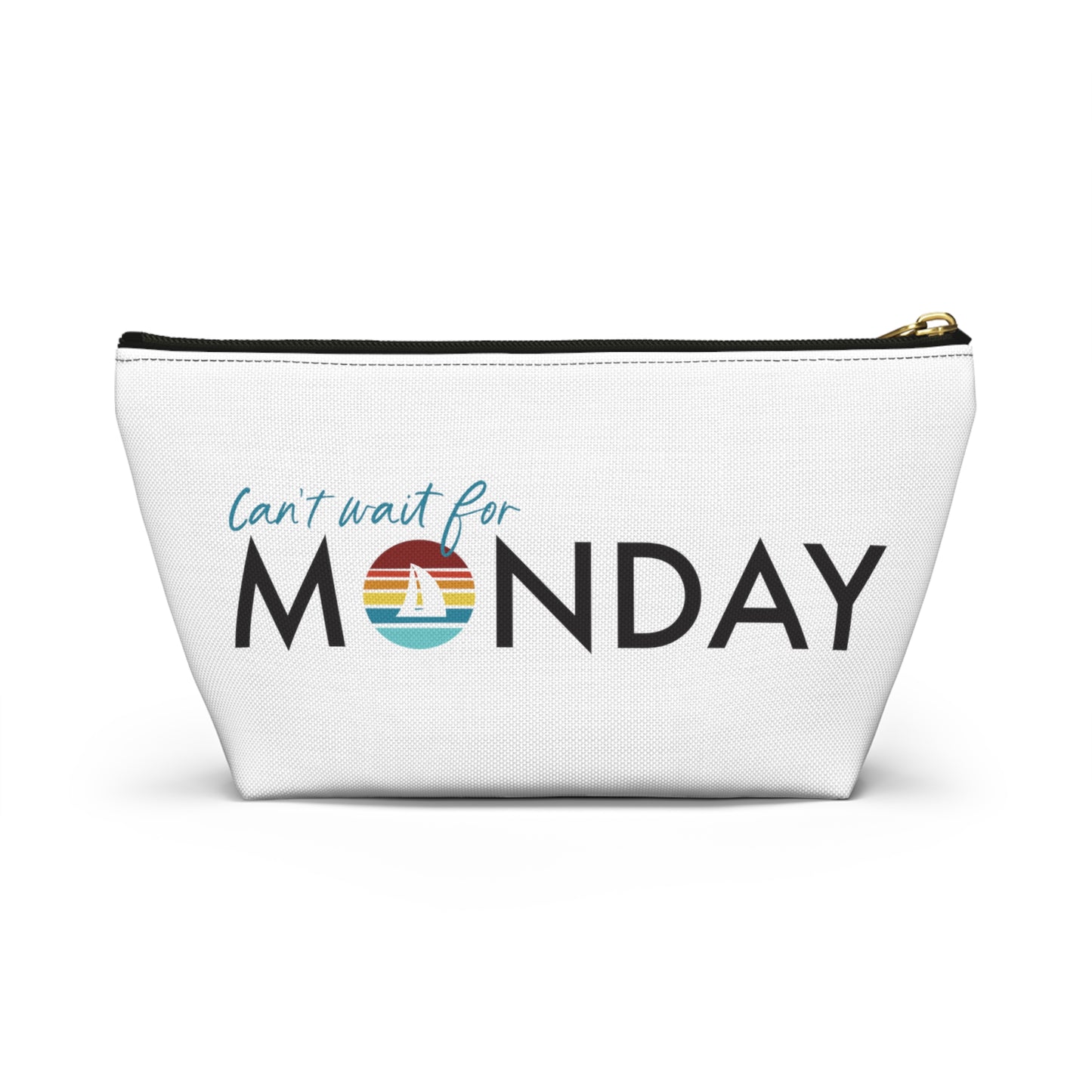 Can't Wait for Monday - Accessory Pouch