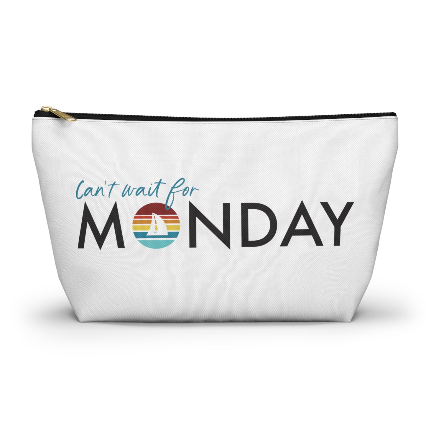 Can't Wait for Monday - Accessory Pouch