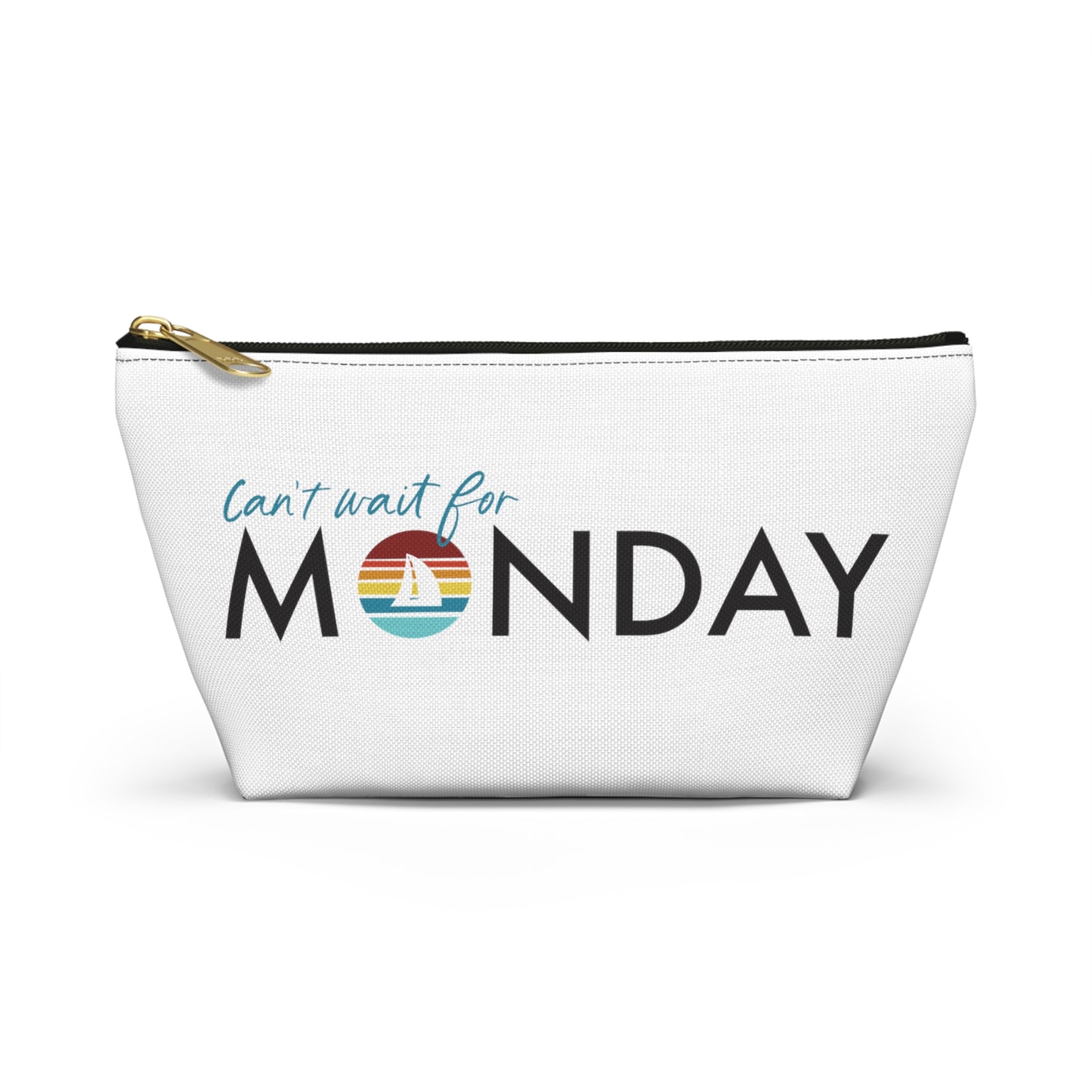 Can't Wait for Monday - Accessory Pouch