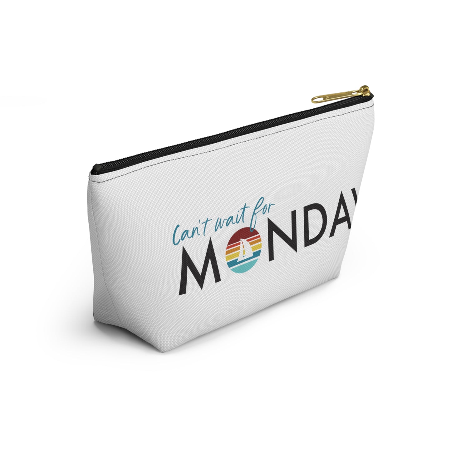 Can't Wait for Monday - Accessory Pouch