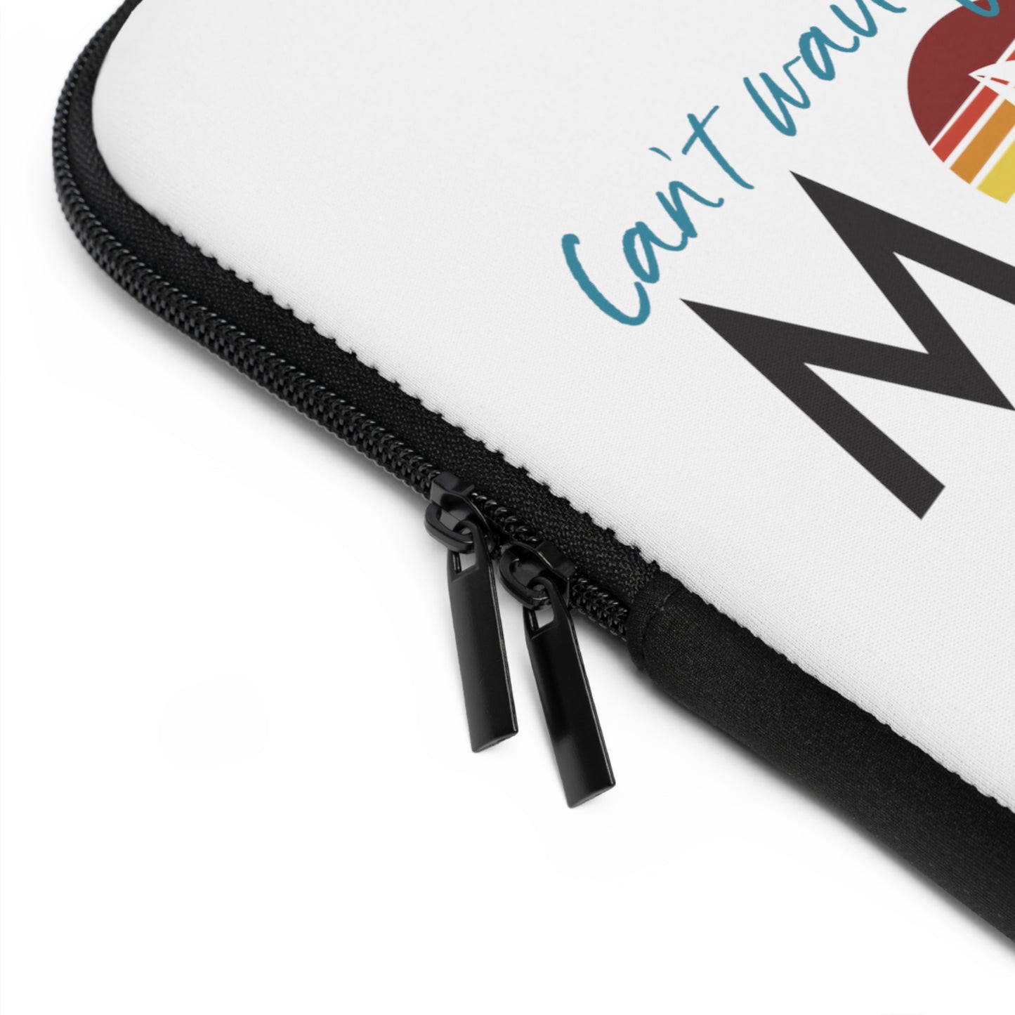 Can't Wait for Monday - Laptop Sleeve