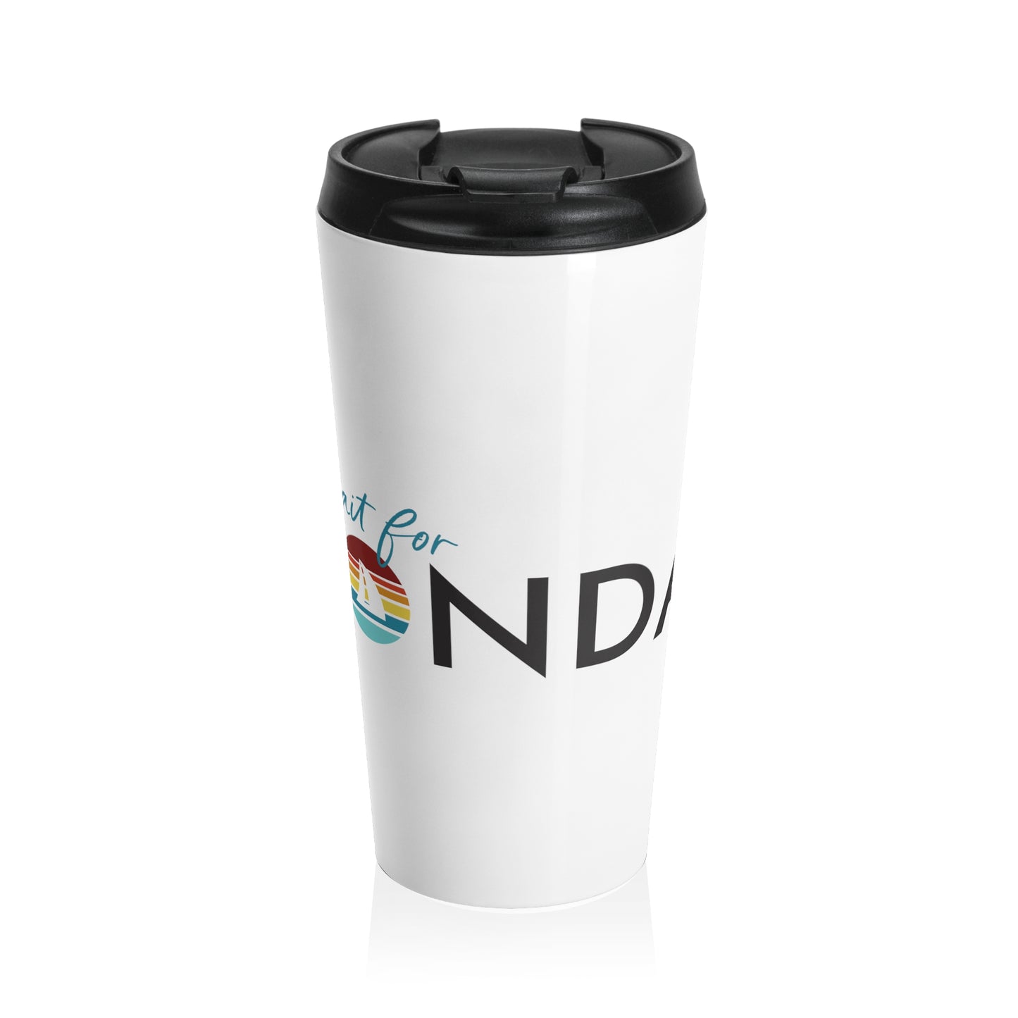 Can't Wait for Monday - Stainless Steel Travel Mug