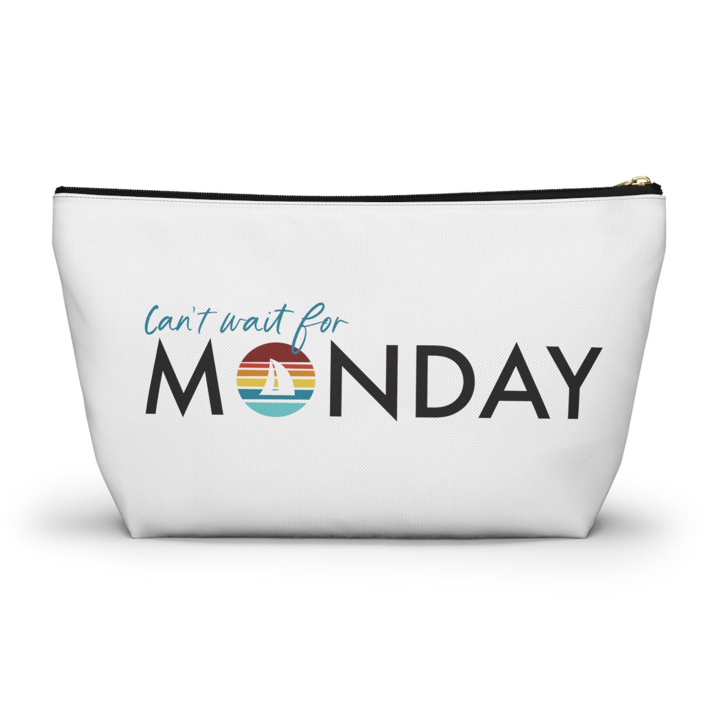 Can't Wait for Monday - Accessory Pouch