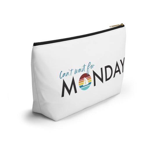 Can't Wait for Monday - Accessory Pouch